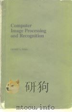 Computer image processing and recognition 1979     PDF电子版封面  0123188504   