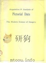 Acquisition & analysis of pictoral data the modernscience of imagery 1974     PDF电子版封面     