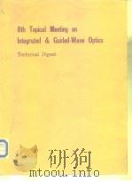 8th tepieal meeting on integrated & guided-wave epties technical digest 1986     PDF电子版封面  0936659009   