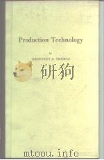 Production technology     PDF电子版封面    GEOFFREY G.THOMAS 
