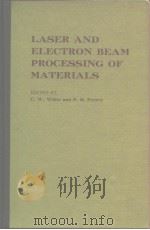 Laser and electron beam processing of materials 1980     PDF电子版封面  0127468501   