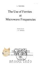 The use of ferrites at microwave frequencies.     PDF电子版封面     