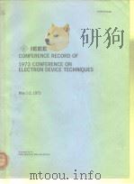 IEEE Conference record of 1973 Conference on Electron Device Techniques.     PDF电子版封面     