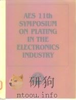 AES IIth Plating in the Electrinics Industry Symposium 1984     PDF电子版封面     