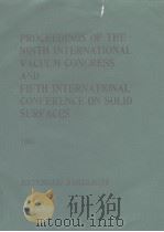 Proceedings of the Ninth international vacuum congress and Fif th international conference on solid     PDF电子版封面     
