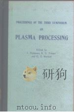 Proceedings of the third symposium on Plasma Processing 1981.     PDF电子版封面     