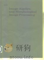 Image Algebra and Morphological Image Processing     PDF电子版封面  081940411X   