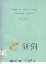 Design of Digital Image Processing Systems 1982     PDF电子版封面  0892523352  James L.Mannos 