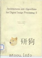 Architectures and Algorithms for Digital Image Processing Ⅱ     PDF电子版封面  089252569X   