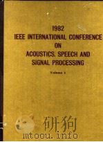 1982 IEEE International Conference on Acoustics Speech and Signal Processing V.1、V.2、V.3     PDF电子版封面     