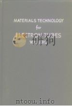MATERIALS TECHNOLOGY for ELECTRON TUBES W.H.KOHL     PDF电子版封面     
