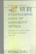The engineering uses of conherent optics 1976     PDF电子版封面  0521208793   