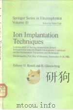Ion Implantation Techniques.1982.     PDF电子版封面     