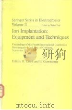 Ion Implantation：Equipment and Techniques     PDF电子版封面  3540124918   