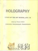 Holography.state of the art review....1971-72     PDF电子版封面     