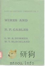 RADIO AND ELECTRONIC COMPONENTS VOL.V WIRES AND R.F.CABLES G.W.A.DUMMER W.T.BLACKLAND     PDF电子版封面    G.W.A.DUMMER 