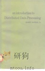 An introduction to distributed data processing 1978     PDF电子版封面  0894330616   