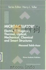 MICROACTUATORS Electrical Magnetic Thermal Optical Mechanical Chemical & Smart Structures     PDF电子版封面     