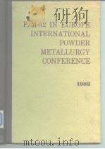 P/M-82 in Europe International Powder Metallurgy Conference 1982.     PDF电子版封面     