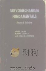 SERVOMECHANISM FUNDAMENMTALS Second Edition     PDF电子版封面    Henri Lauer   Robert N.Lesnick 