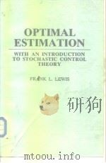 OPTIMAL ESTIMATION WITH AN INTRODUCTION TO STOCHASTIC CONTROL THEORY（ PDF版）