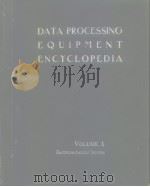 DATA PROCESSING EQUIPMENT ENCYCLOPEDIA   VOLUME 1     PDF电子版封面     