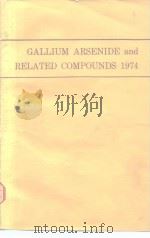 Gallium arsenide and related compounds 1974     PDF电子版封面     