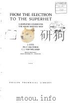 FROM THE ELECTRON TO THE SUPERHET     PDF电子版封面     