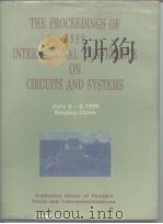 THE PROCEEDINGS OF 1989 INTERNATIONAL CONFERENCE ON CIRCUITS AND SYSTEMS     PDF电子版封面     