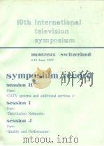 10th international television symposium symposium record session H.I.J 1977（ PDF版）