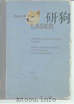 LASER: Verstarkung durch induzierte Emission Sender optischer Strahlung hoher Koharenz und Leistungs     PDF电子版封面     