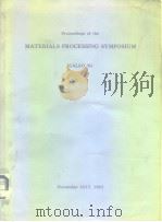 Proceedings of the Materials Processing Sympesium 1983     PDF电子版封面  0912035196   