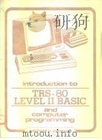 introduction TRS-80 LEVEL ⅡBASIC and computer programming zabinski     PDF电子版封面  0134999622   