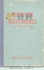 QUANTUM ELECTRONICS A SYMPOSIUM     PDF电子版封面     