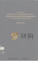 Advances in Electronics and Electron Physics Microelectronics and Microscopy VOLUME 83（ PDF版）