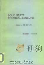 SOLID STATE CHEMICAL SENSORS     PDF电子版封面  0123802105   