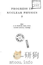 PROGRESS IN NUCLEAR PHYSICS 3     PDF电子版封面     