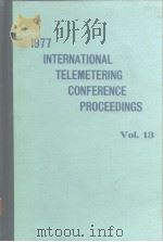 1977 INTERNATIONAL TELEMETERING CONFERENCE PROCEEDINGS Vol.13     PDF电子版封面     