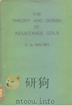 THE THEORY AND DESIGN OF INDUCTANCE COILS     PDF电子版封面     