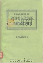 PROGRESS IN NUCLEAR PHYSICS Volume8     PDF电子版封面     