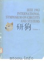IEEE 1983 INTERNATIONAL SYMPOSIUM ON CIRCUITS AND SYSTEMS Volume 1、Volume 2、Volume 3     PDF电子版封面     