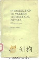 INTRODUCTION TO MODERN THEORETICAL PHYSICS VOLUME 1、VOLUME 2     PDF电子版封面     