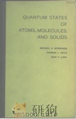 QUANTUMSTATES OF ATOMS，MOLECULES，AND SOLIDS     PDF电子版封面  0137479808   