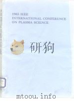 1983 IEEE INTERNATIONAL CONFERENCE ON PLASMA SCIENCE     PDF电子版封面     