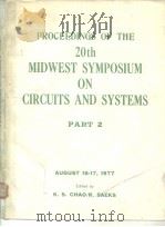 PROCEEDINGS OF THE 20th MIDWEST SYMPOSIUM ON CIRCUITS AND SYSTEMS PART 2     PDF电子版封面     