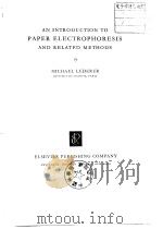 AN INTRODUCTION TO PAPER ELECTROPHORESIS AND RELATED METHODS     PDF电子版封面     