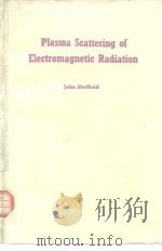 Plasma Scattering of Electromagnetic Radiation     PDF电子版封面  0126387508   