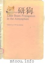 Topics in Applicd Physics Volume 25 Laser Beam Propagation in the Atmosphere     PDF电子版封面  3540088121   