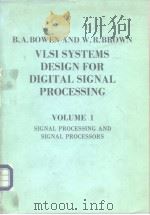 VlSI SYSTEMS DESIGNFOR DIGITALSIGNAL PROCESSING VOL.1     PDF电子版封面  0139427066   