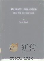 RADIO WAVE PROPAGATION AND THE IONOSPHERE     PDF电子版封面     